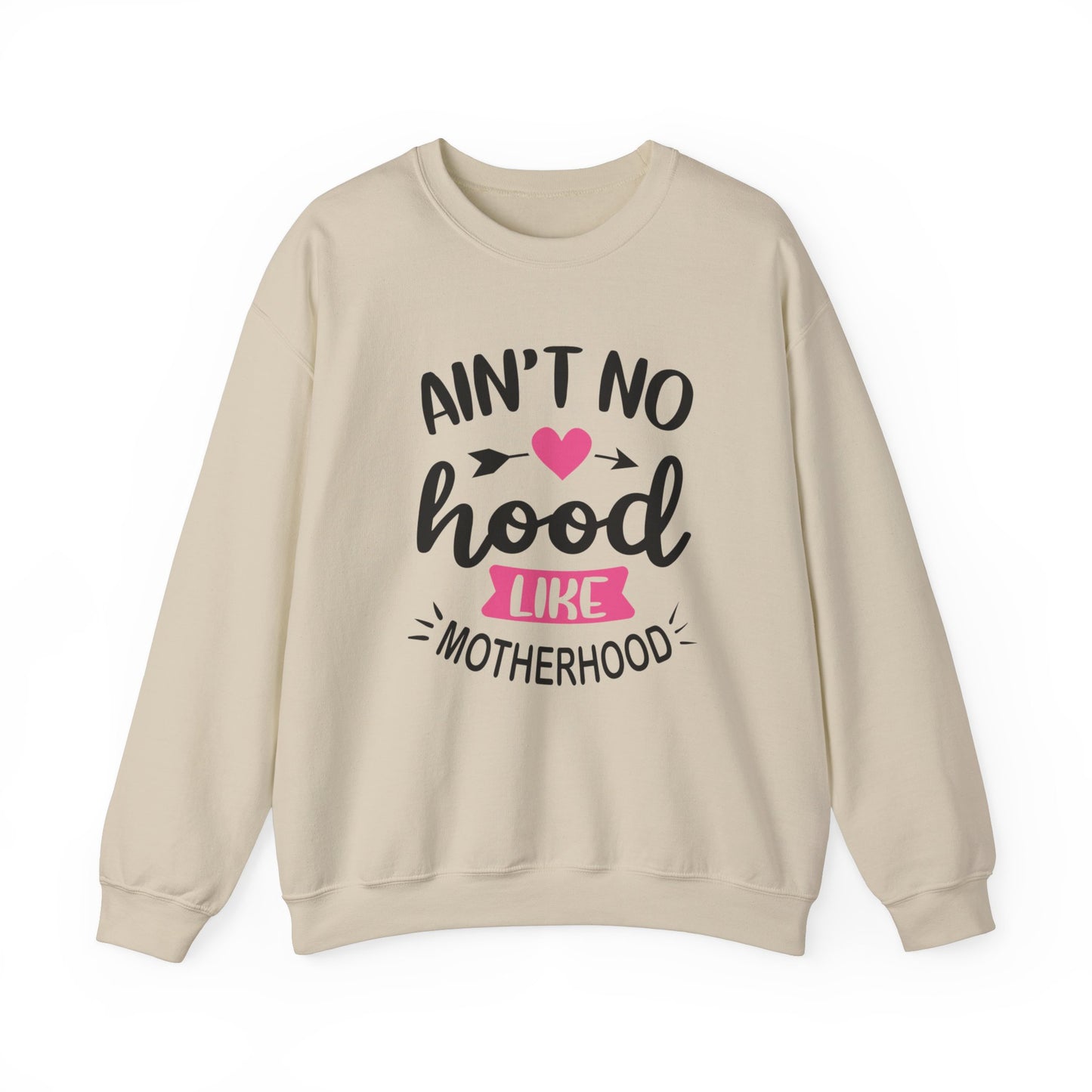 Ain't No Hood Like Motherhood Crewneck Sweatshirt