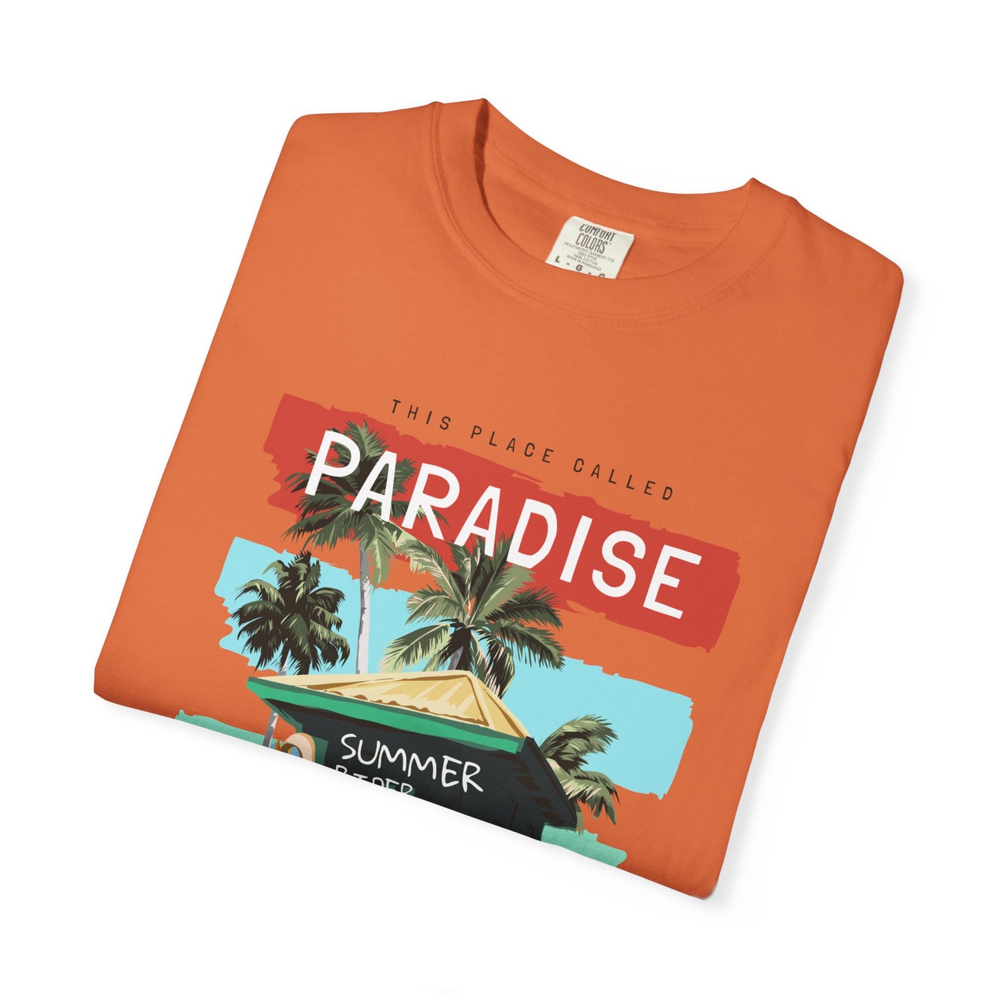 This Place Called Paradise Summer Shirt, Relaxed Beach Vibe, Perfect for Summer Events, Gift for Beach Lovers, Casual Wear, Vacation Apparel