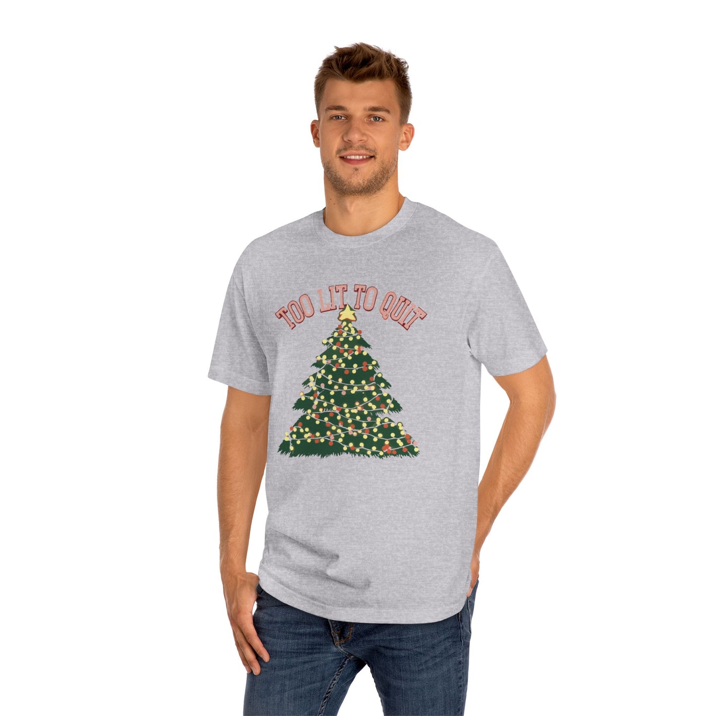 Too Lit To Quit Christmas Unisex Classic Tee