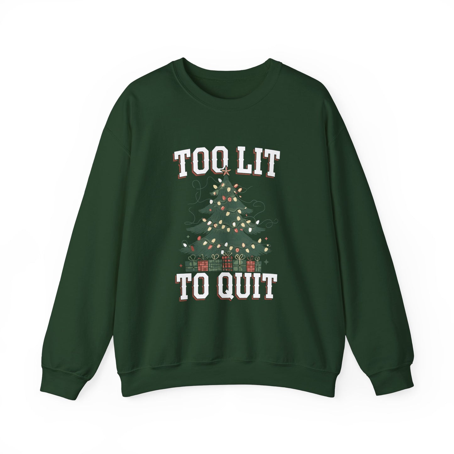 Too Lit Too Quit Holiday Sweatshirt