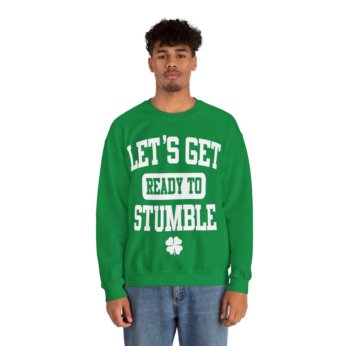 Lets Get Ready To Stumble St. Patricks Day Funny Unisex Sweatshirt