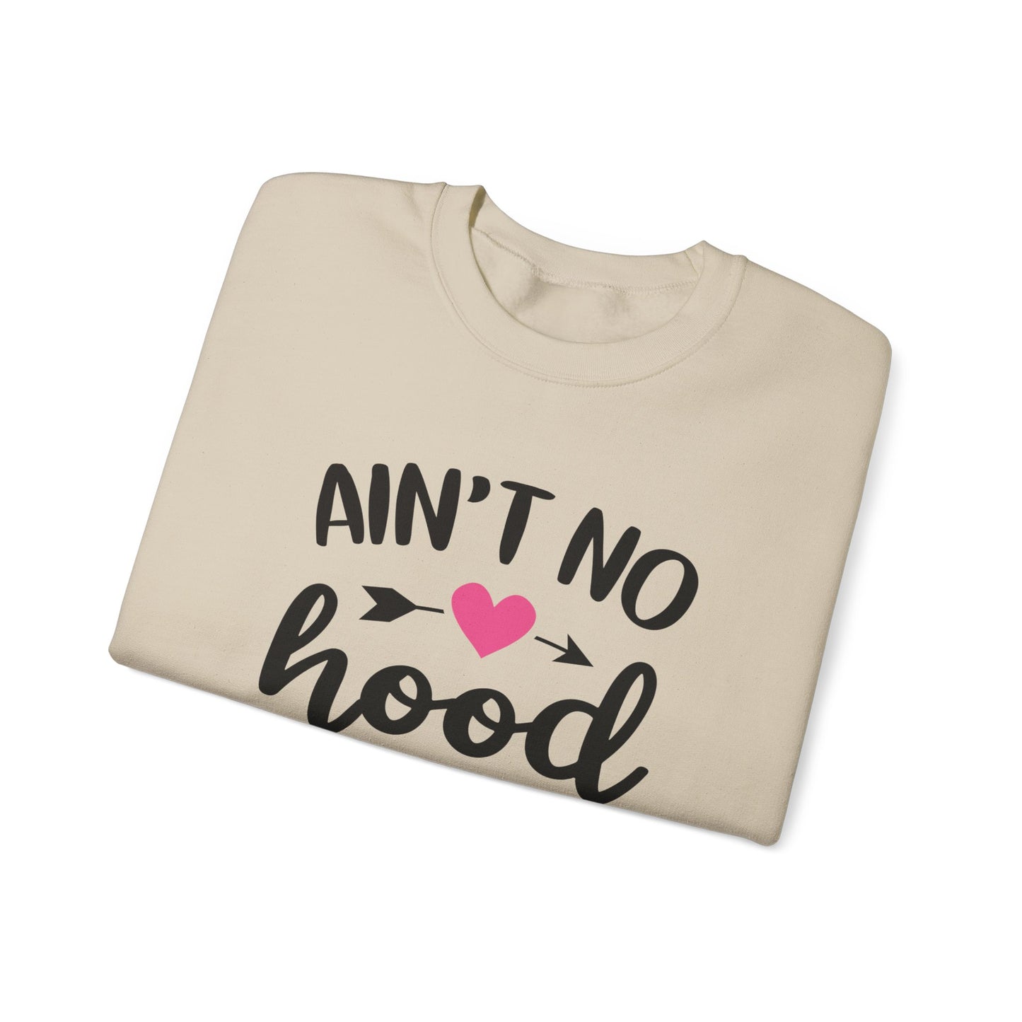 Ain't No Hood Like Motherhood Crewneck Sweatshirt