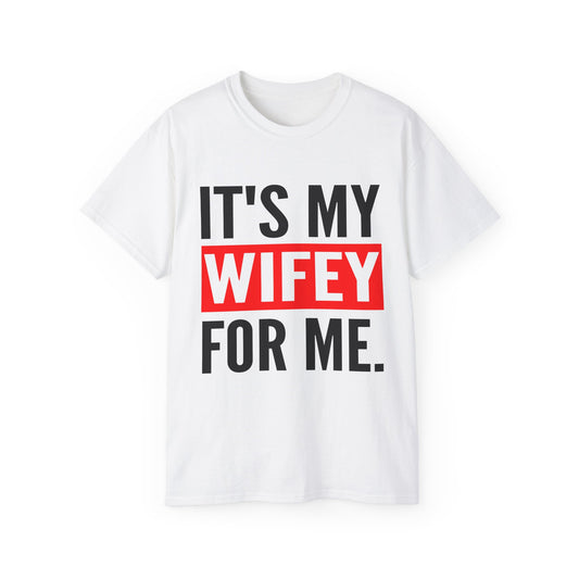 It's My Wifey For Me Valentines Day Matching Couples T-Shirt