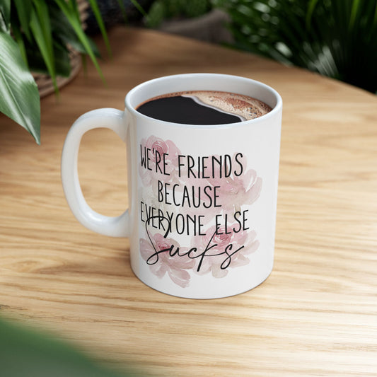 Floral Inspirational Ceramic Mug - Perfect Gift for Friends & Family (11oz, 15oz)