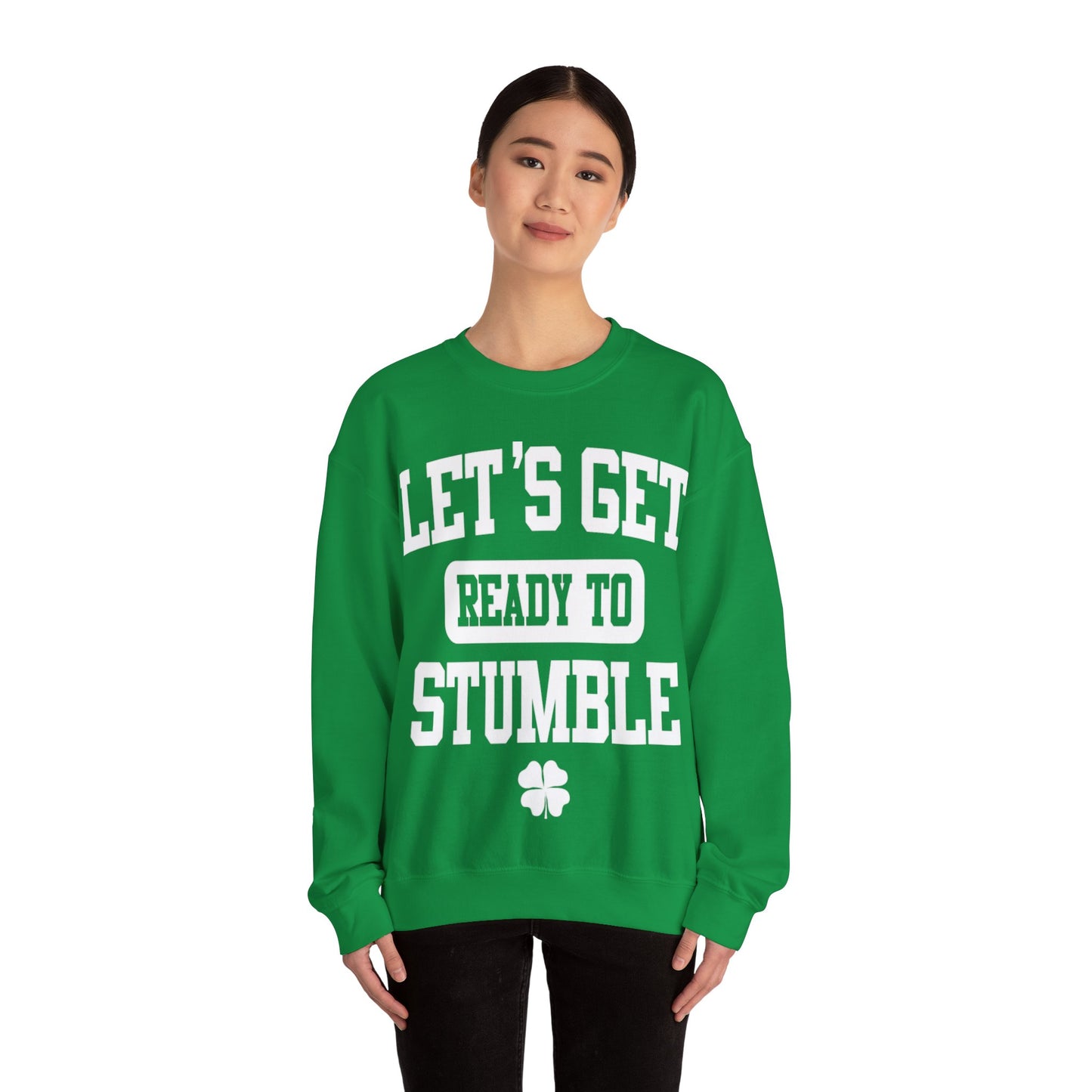 Lets Get Ready To Stumble St. Patricks Day Funny Unisex Sweatshirt