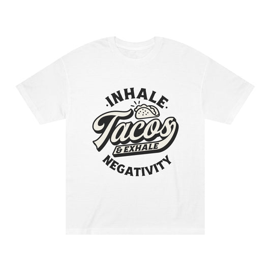Tacos In Negativity Out Unisex Classic Tee