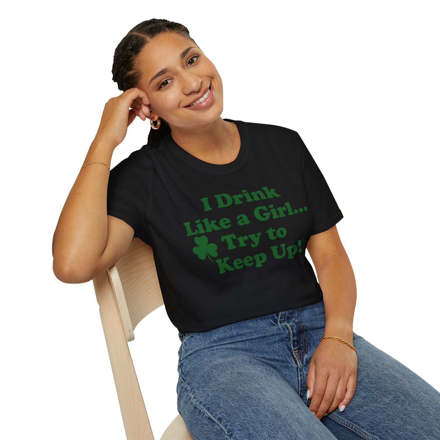 St. Patrick's Day T-Shirt - 'I Drink Like a Girl... Try to Keep Up!' Unisex