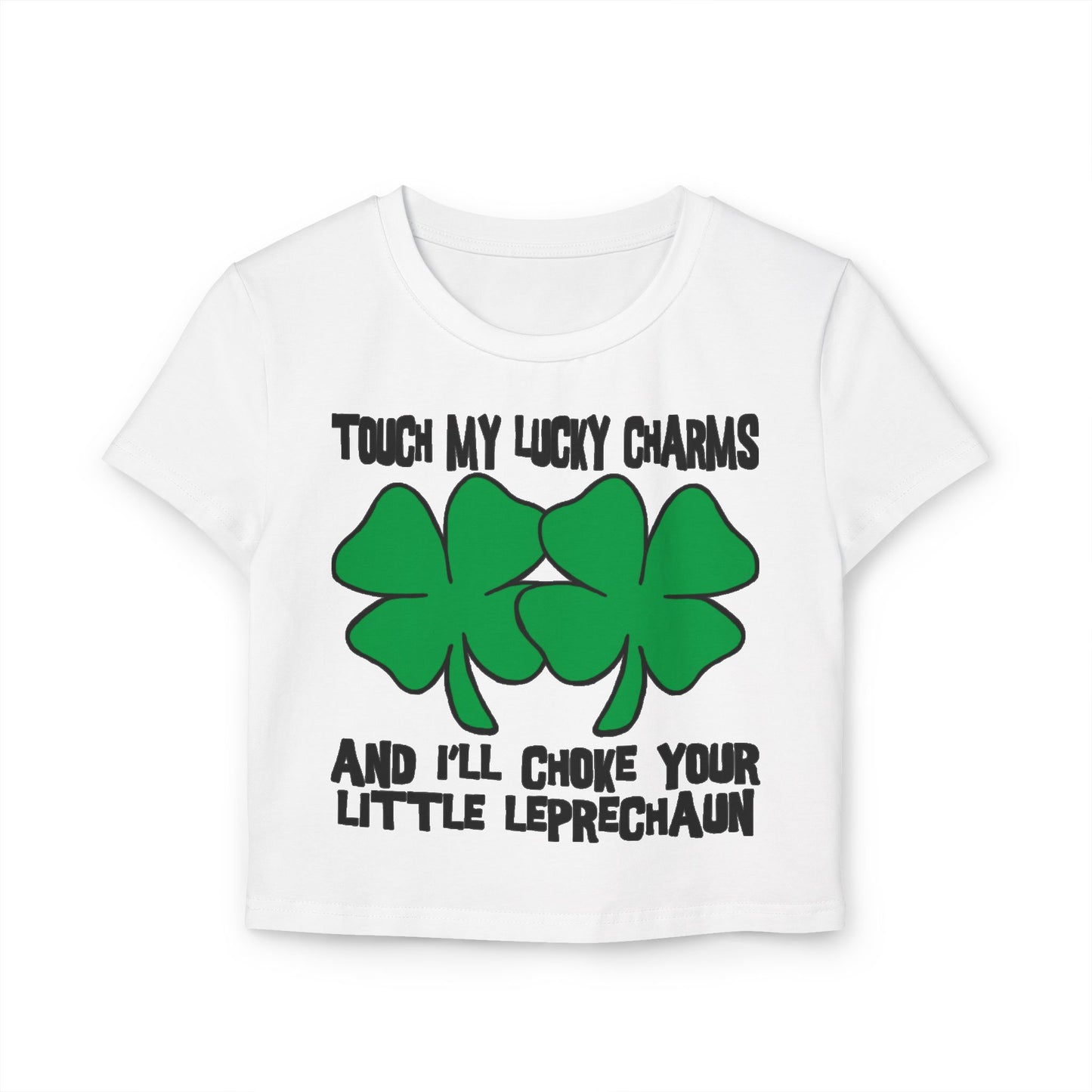 Funny St. Patrick's Day Women's Baby Tee - Touch My Lucky Charms