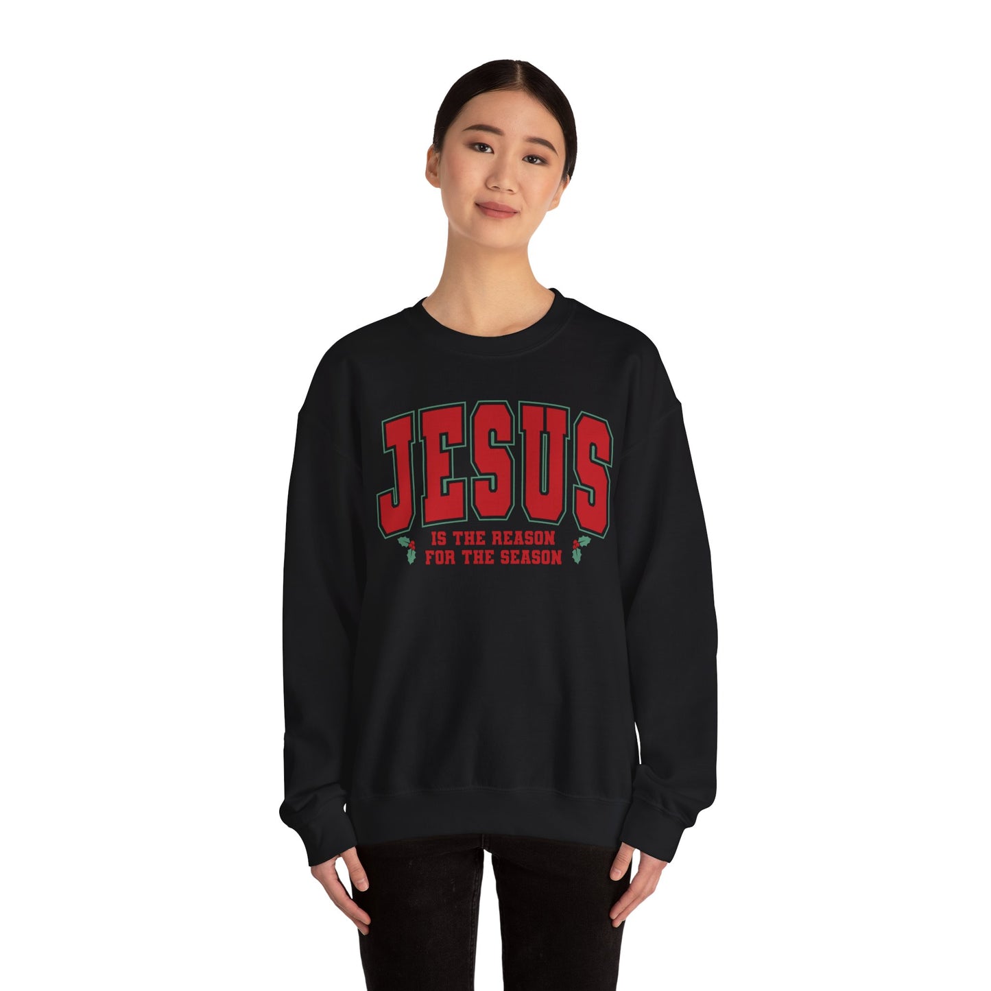 Jesus Is the Reason for the Season Sweatshirt