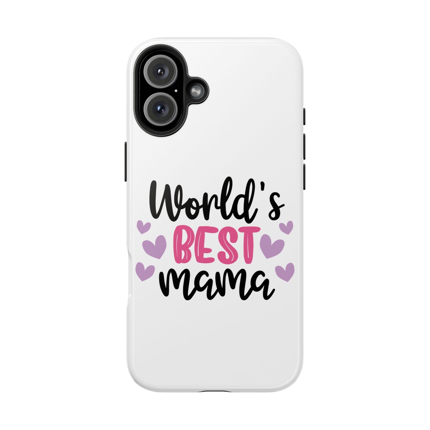 World's Best Mama Tough Phone Case - Durable & Stylish Gift for Moms