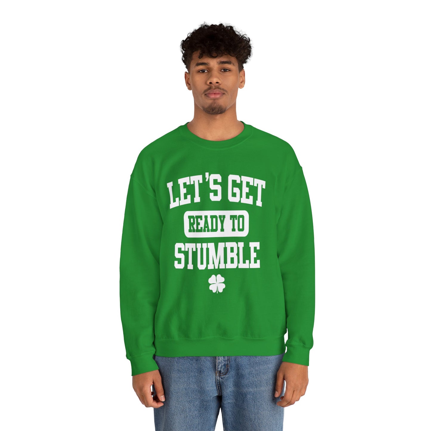 Lets Get Ready To Stumble St. Patricks Day Funny Unisex Sweatshirt