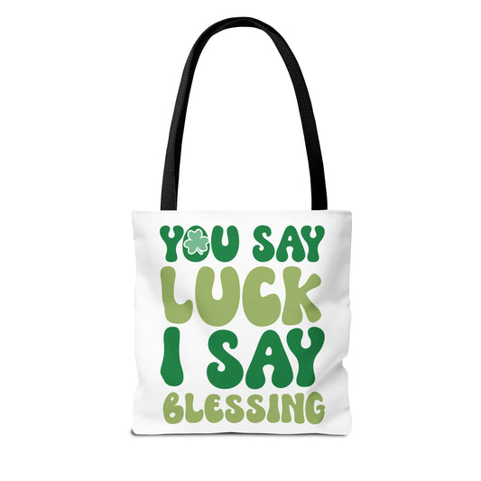 St. Patrick's Day Tote Bag - "You Say Luck I Say Blessing" - Eco-Friendly Shopping Bag