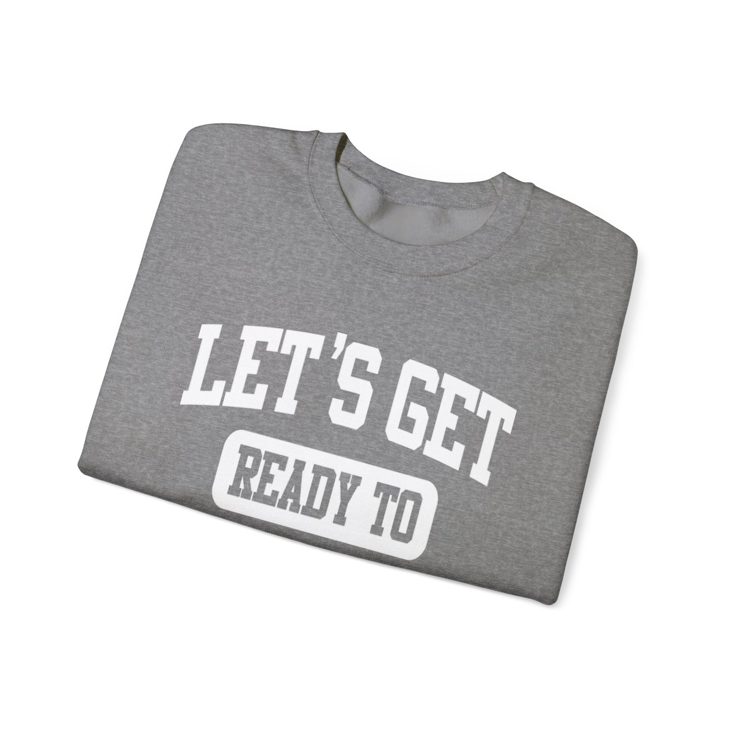 Lets Get Ready To Stumble St. Patricks Day Funny Unisex Sweatshirt