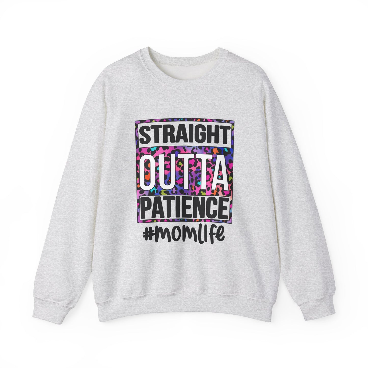 Straight Outta Patience Sweatshirt for Moms | Cozy Unisex Crewneck