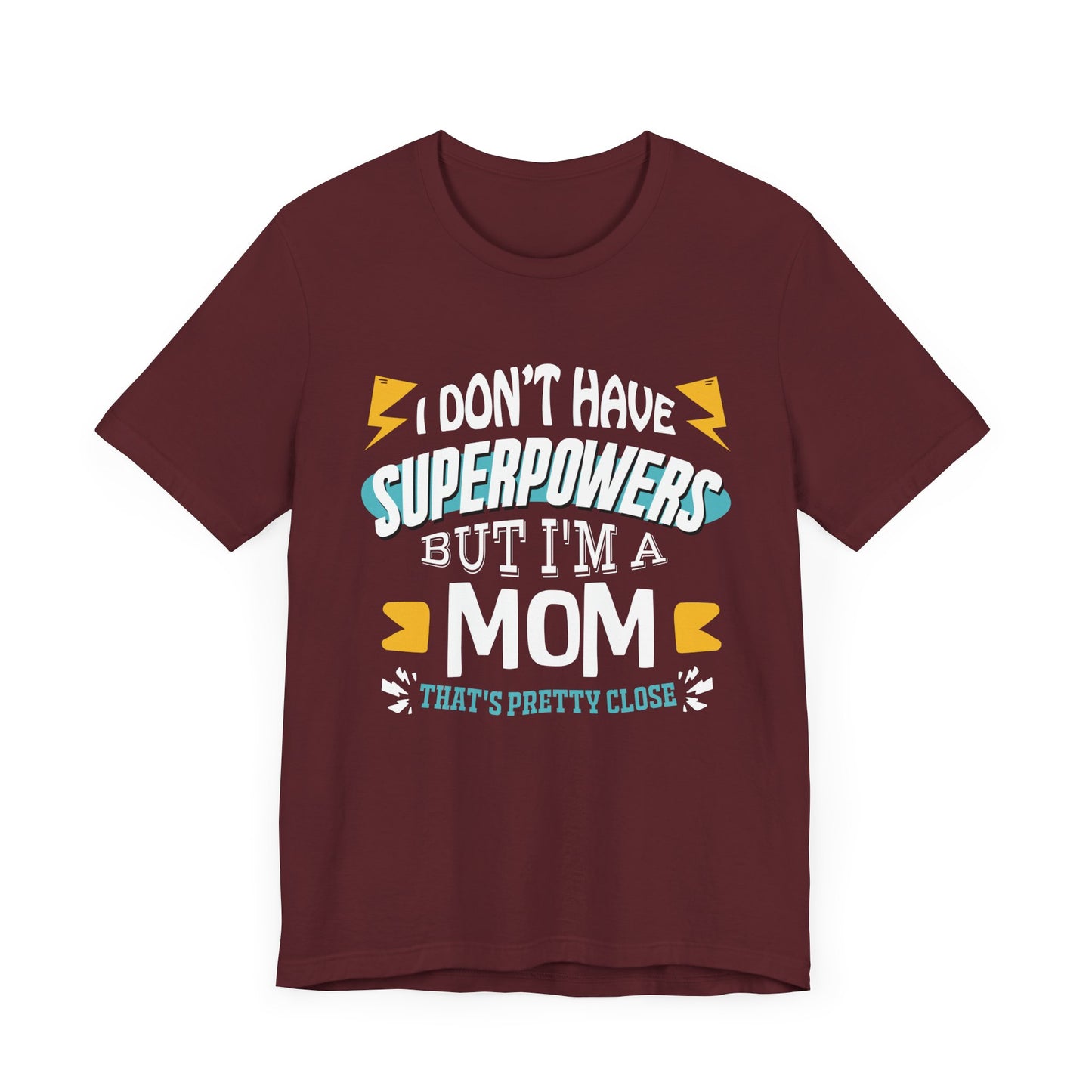Mom: The Next Best Thing to a Superhero - Graphic Tee