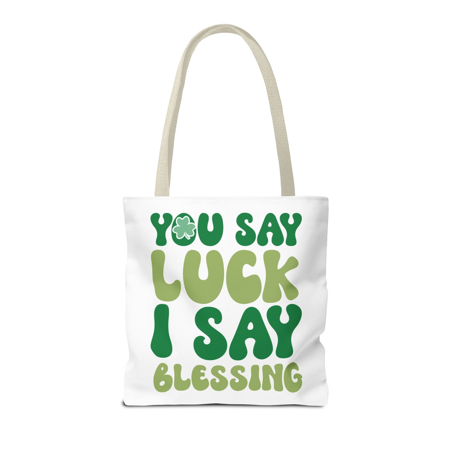 St. Patrick's Day Tote Bag - "You Say Luck I Say Blessing" - Eco-Friendly Shopping Bag