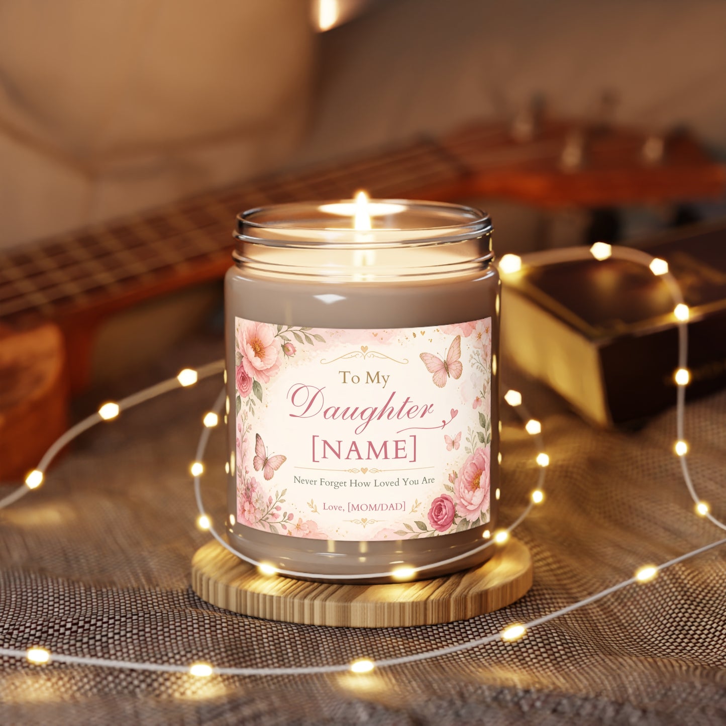 Personalized Daughter Candle – “Never Forget How Loved You Are” Gift From Mom or Dad