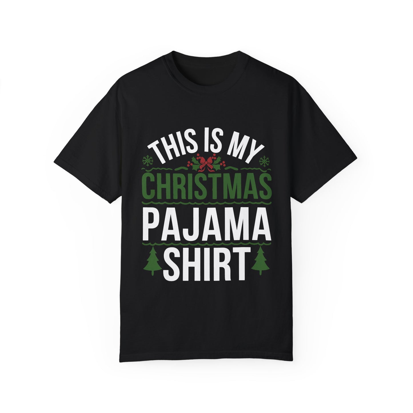 This Is My Christmas Pajama Shirt Unisex Garment-Dyed T-shirt