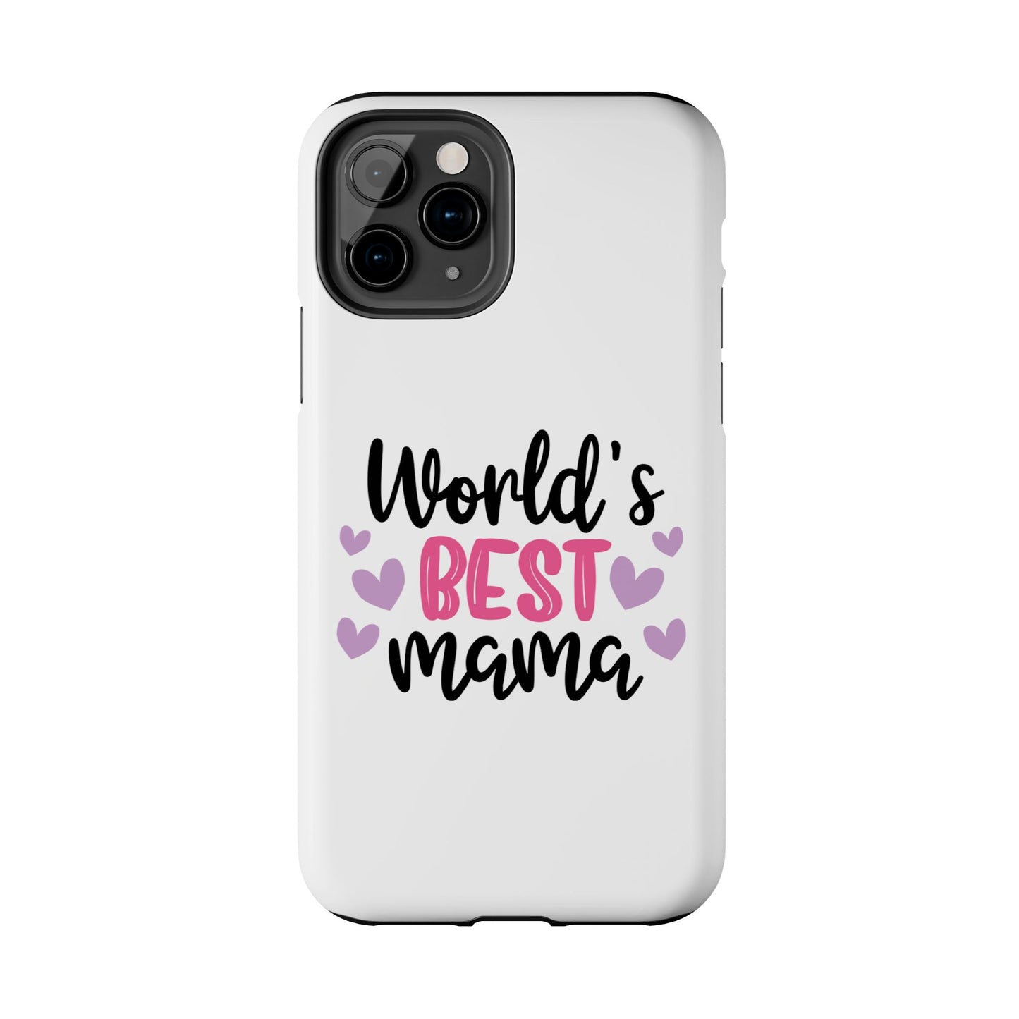 World's Best Mama Tough Phone Case - Durable & Stylish Gift for Moms