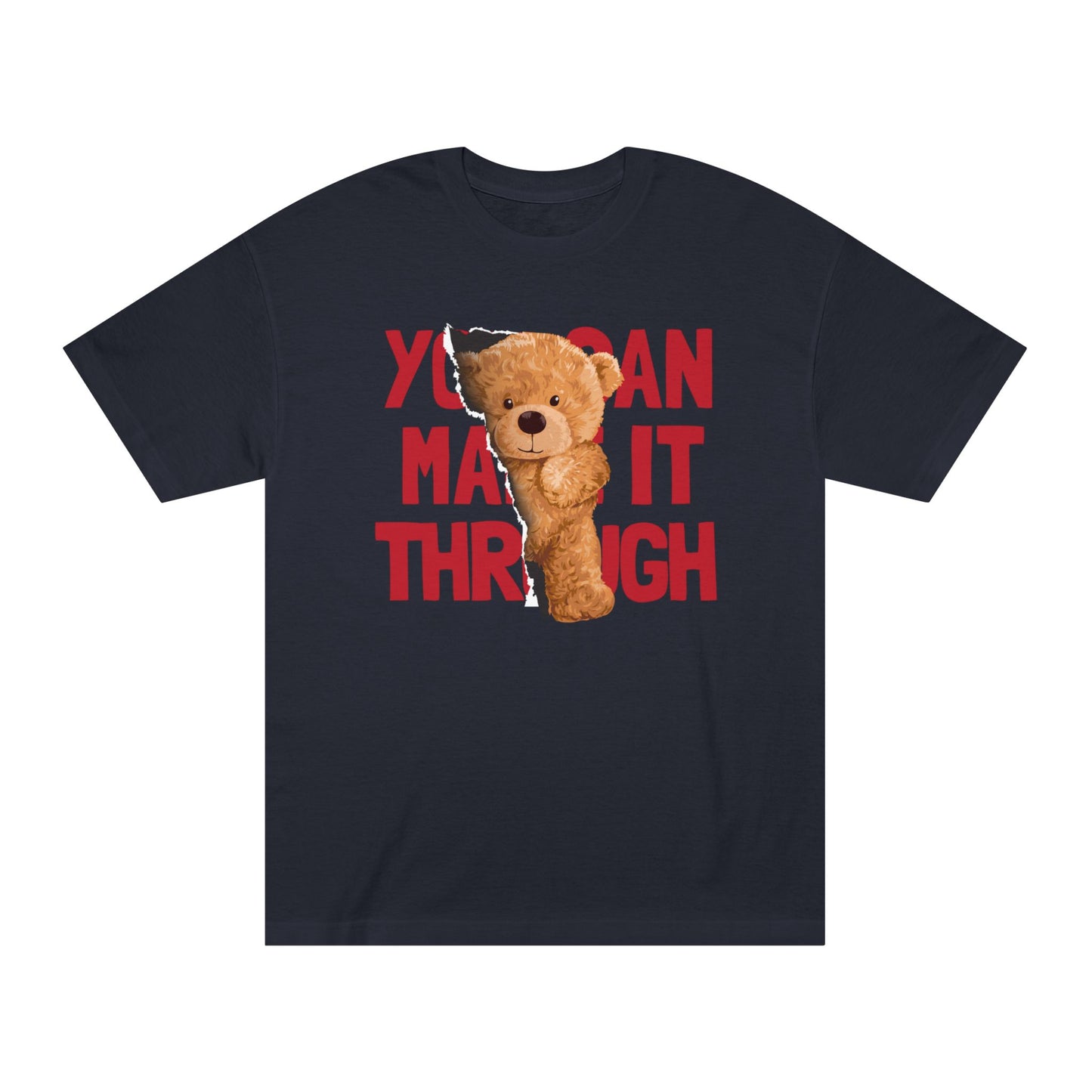 You Can Make It Through Inspirational Graphic Unisex Classic Tee