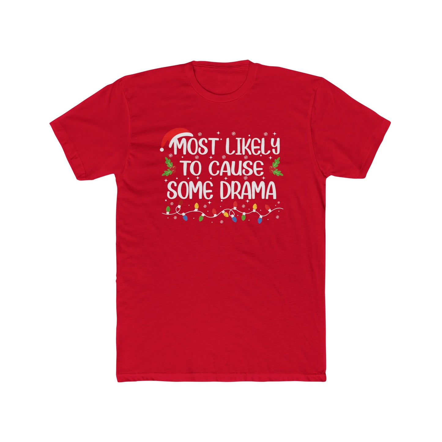 Most Likely to Cause Some Drama Unisex Matching Christmas Cotton Crew Tee
