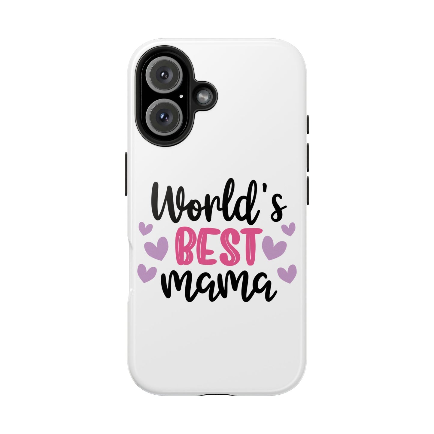 World's Best Mama Tough Phone Case - Durable & Stylish Gift for Moms