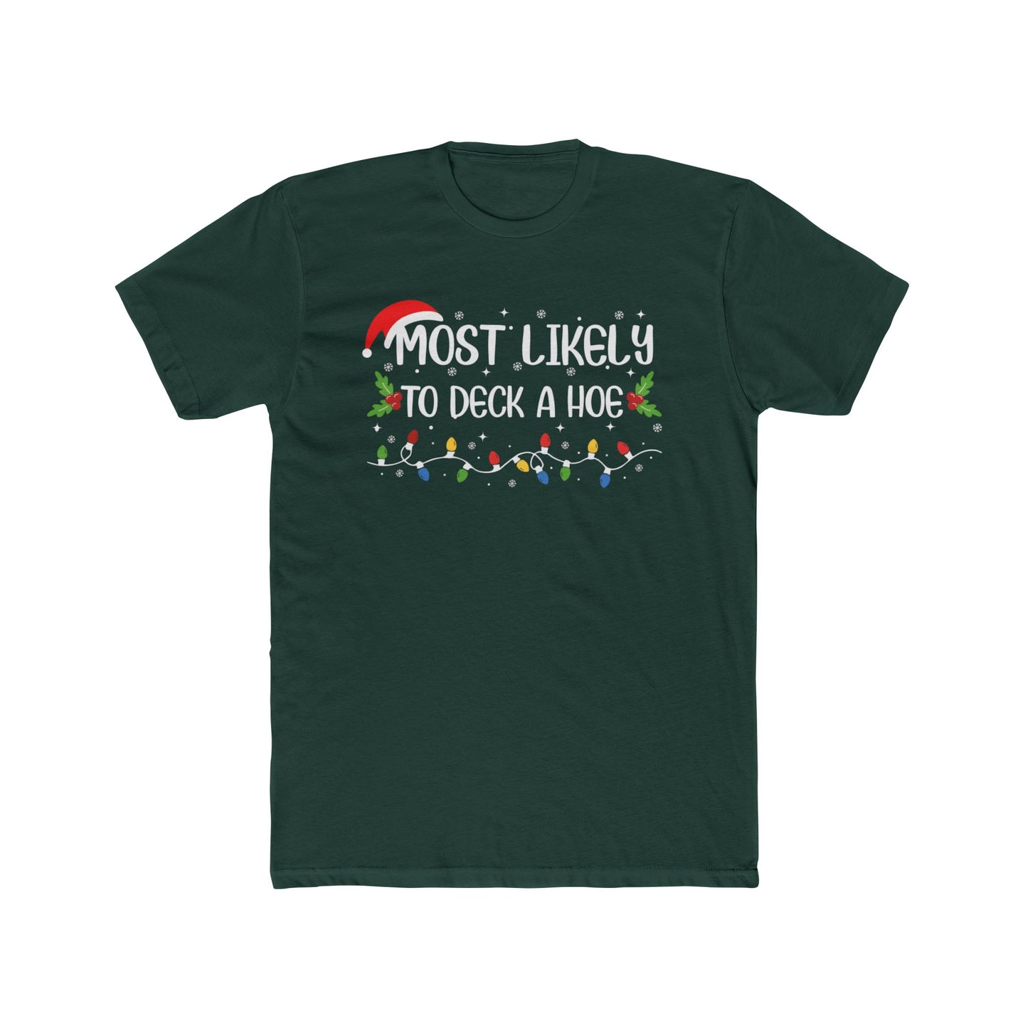 Most Likely to Deck a Hoe Unisex Matching Christmas Cotton Crew Tee