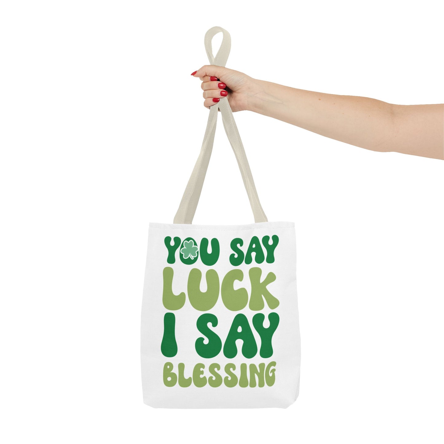 St. Patrick's Day Tote Bag - "You Say Luck I Say Blessing" - Eco-Friendly Shopping Bag