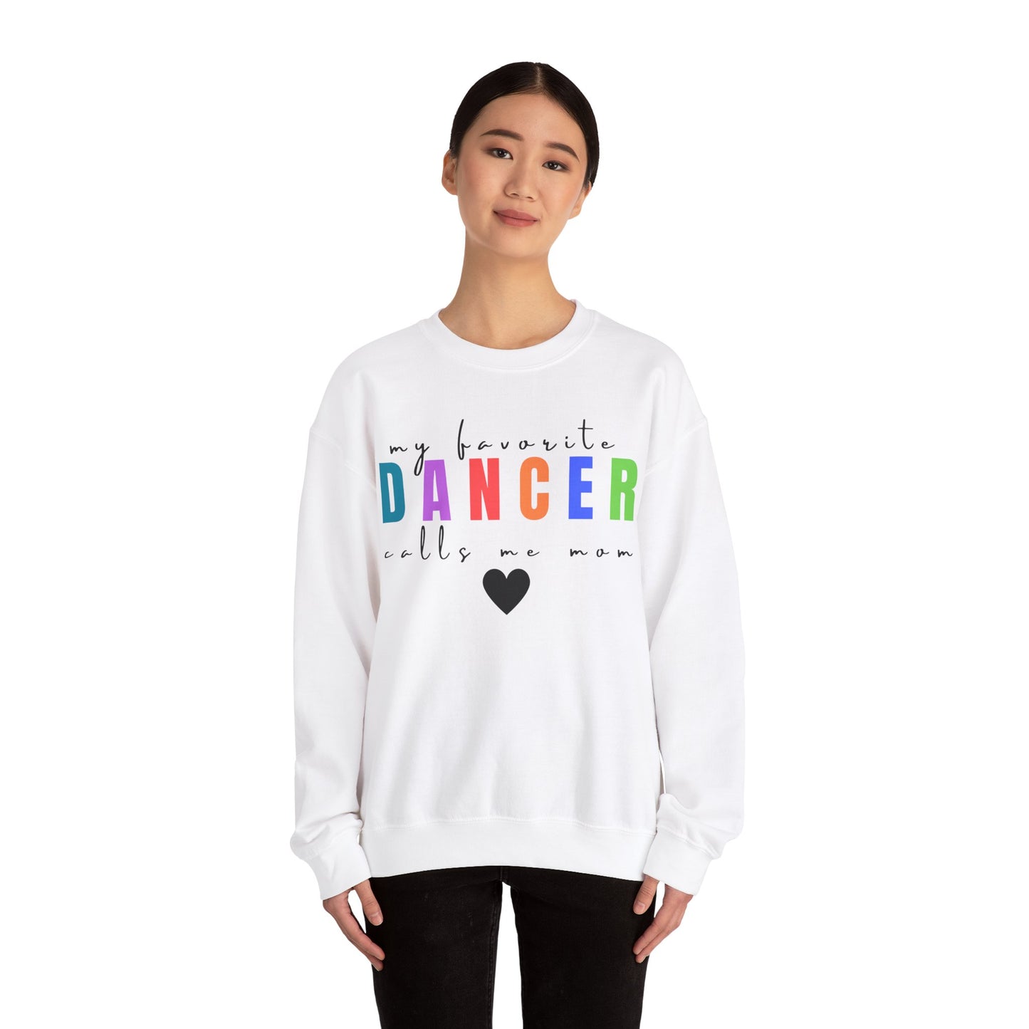 My Favorite Dancer Calls Me Mom Sweatshirt