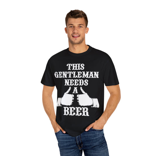 Refined Thirst - 'This Gentleman Needs a Beer' T-shirt