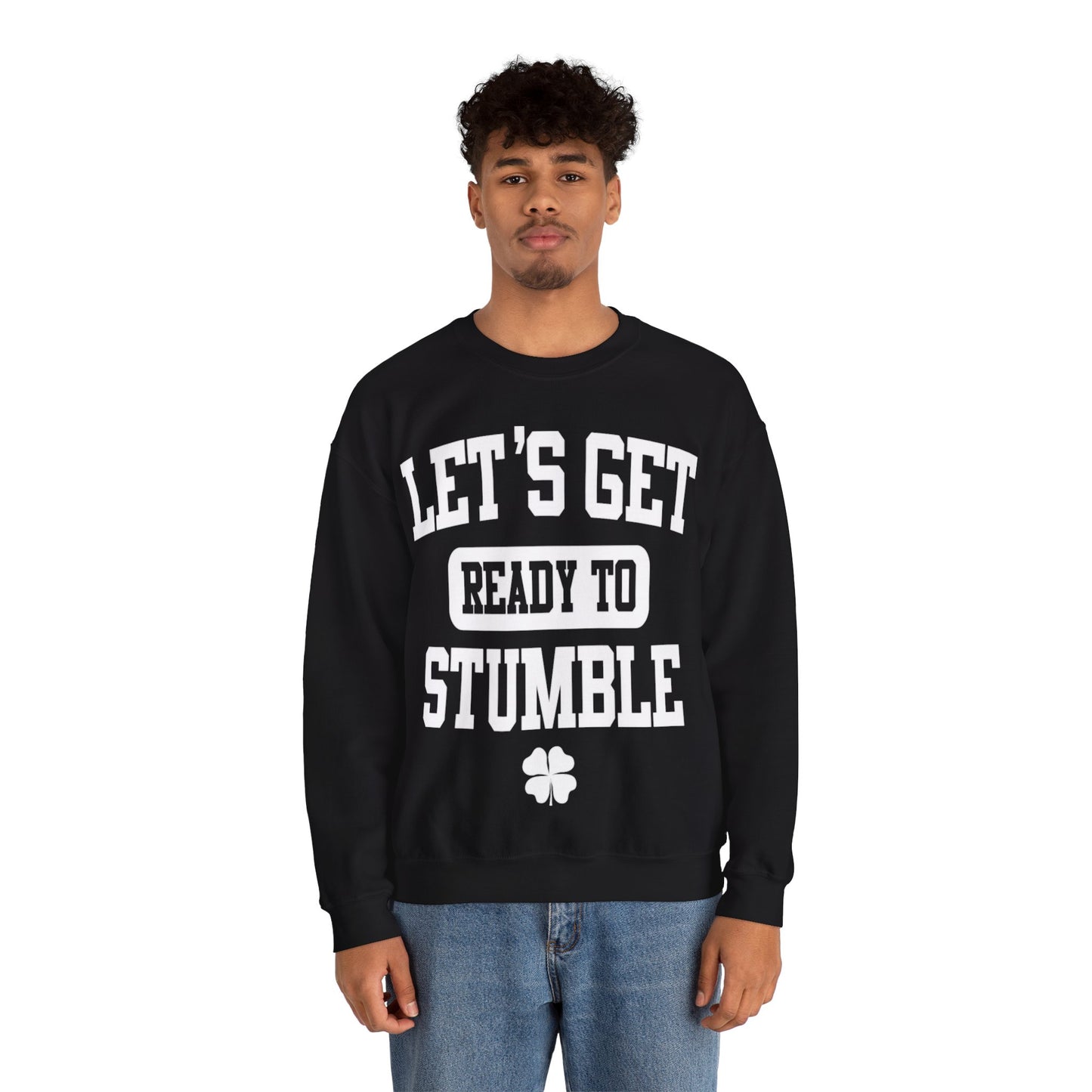 Lets Get Ready To Stumble St. Patricks Day Funny Unisex Sweatshirt