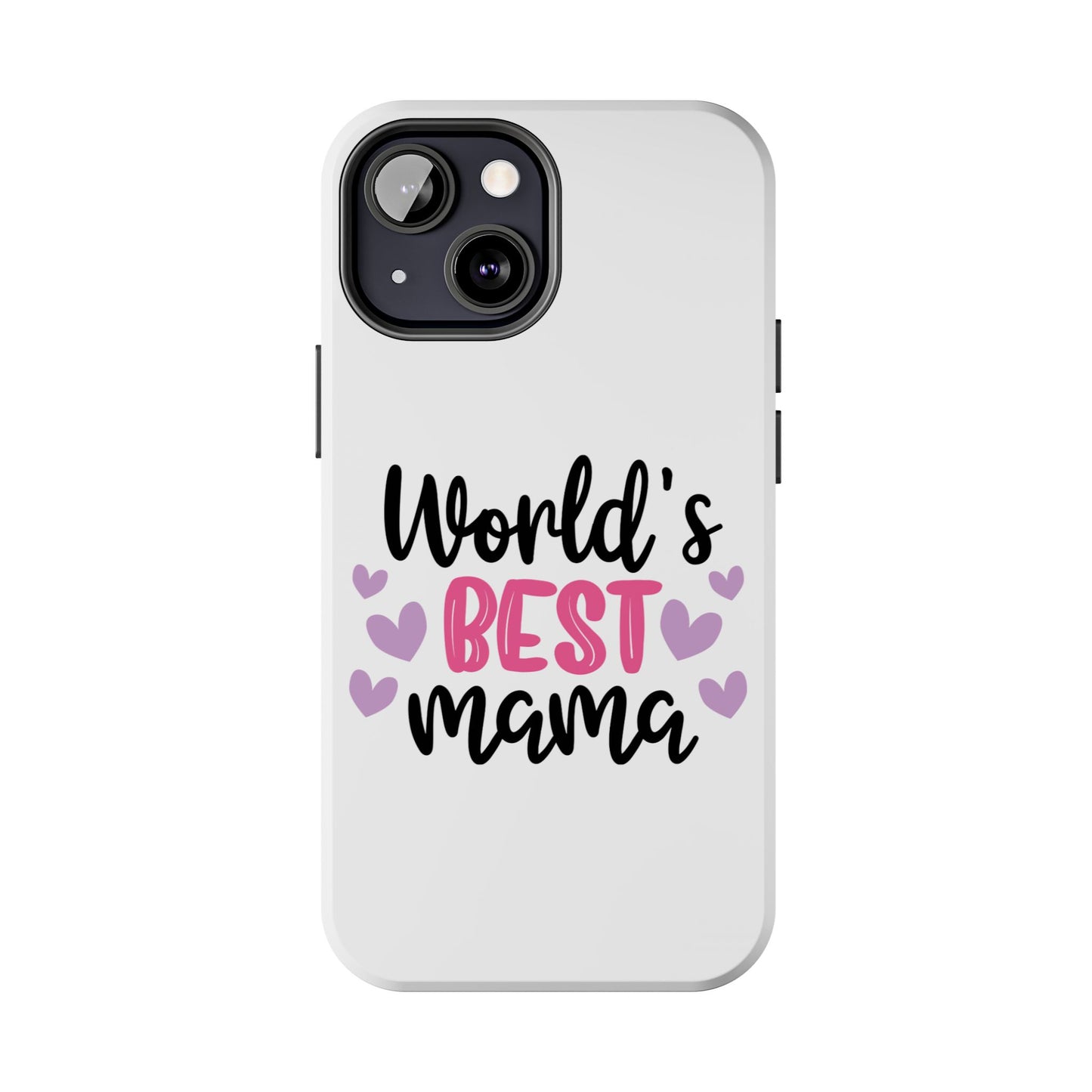 World's Best Mama Tough Phone Case - Durable & Stylish Gift for Moms