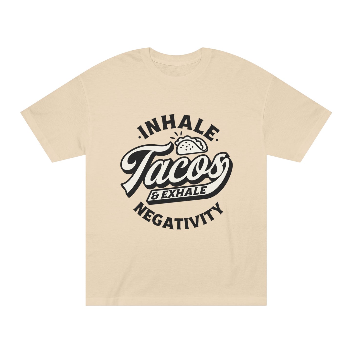 Tacos In Negativity Out Unisex Classic Tee