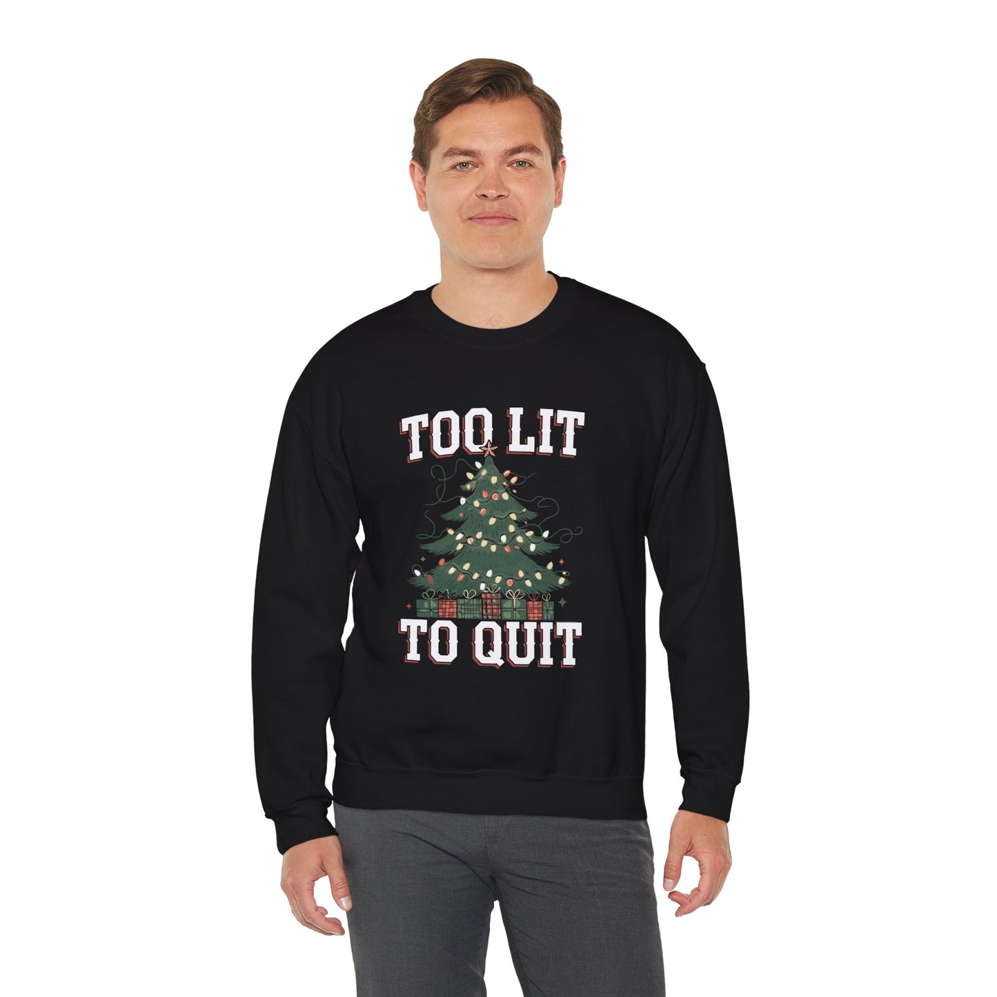 Too Lit Too Quit Holiday Sweatshirt