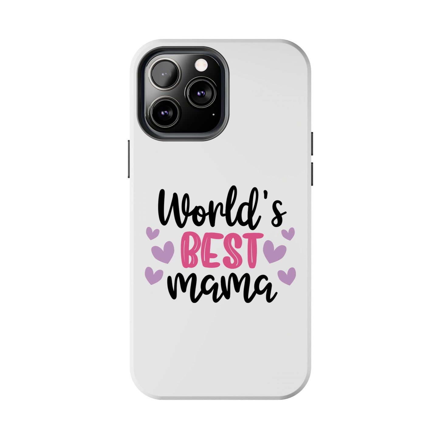 World's Best Mama Tough Phone Case - Durable & Stylish Gift for Moms