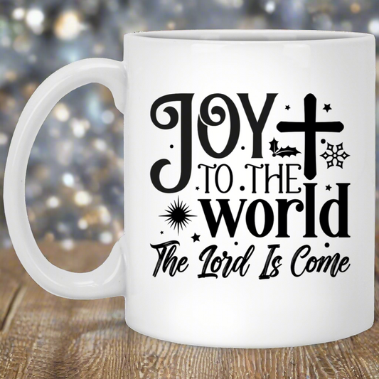 Joy to the World the Lord is Come Christmas 11oz White Mug