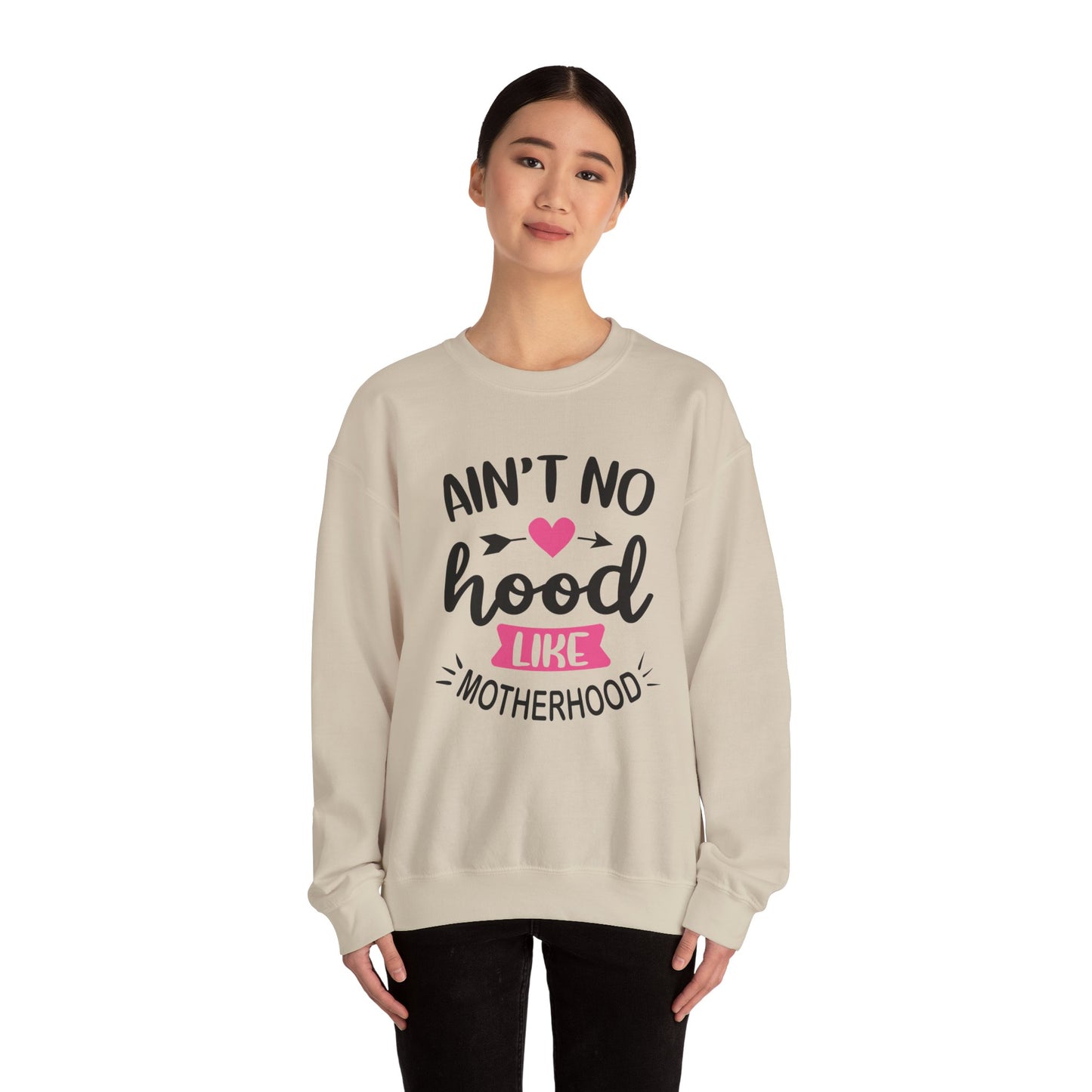 Ain't No Hood Like Motherhood Crewneck Sweatshirt