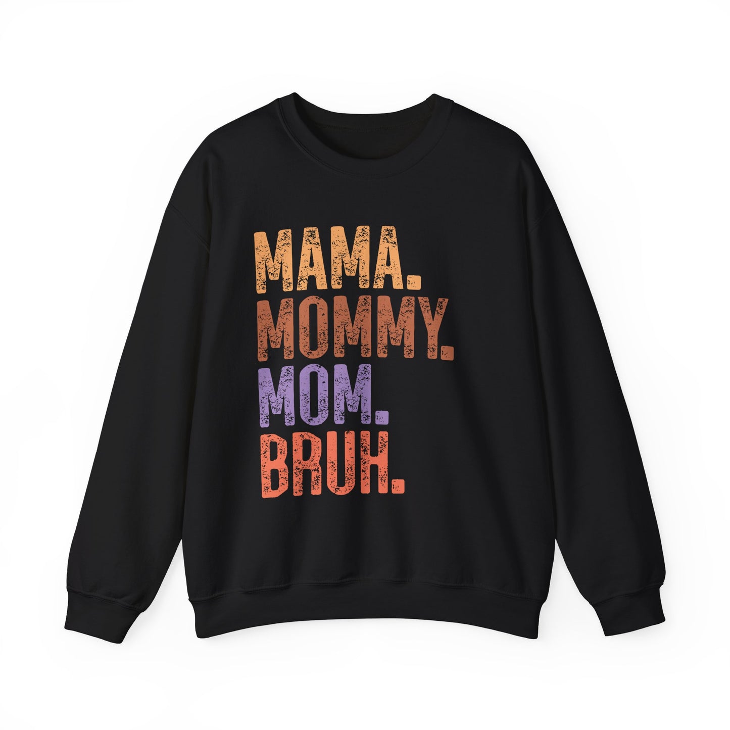 Mama Mommy Mom Bruh Sweatshirt - Perfect Gift for Mothers