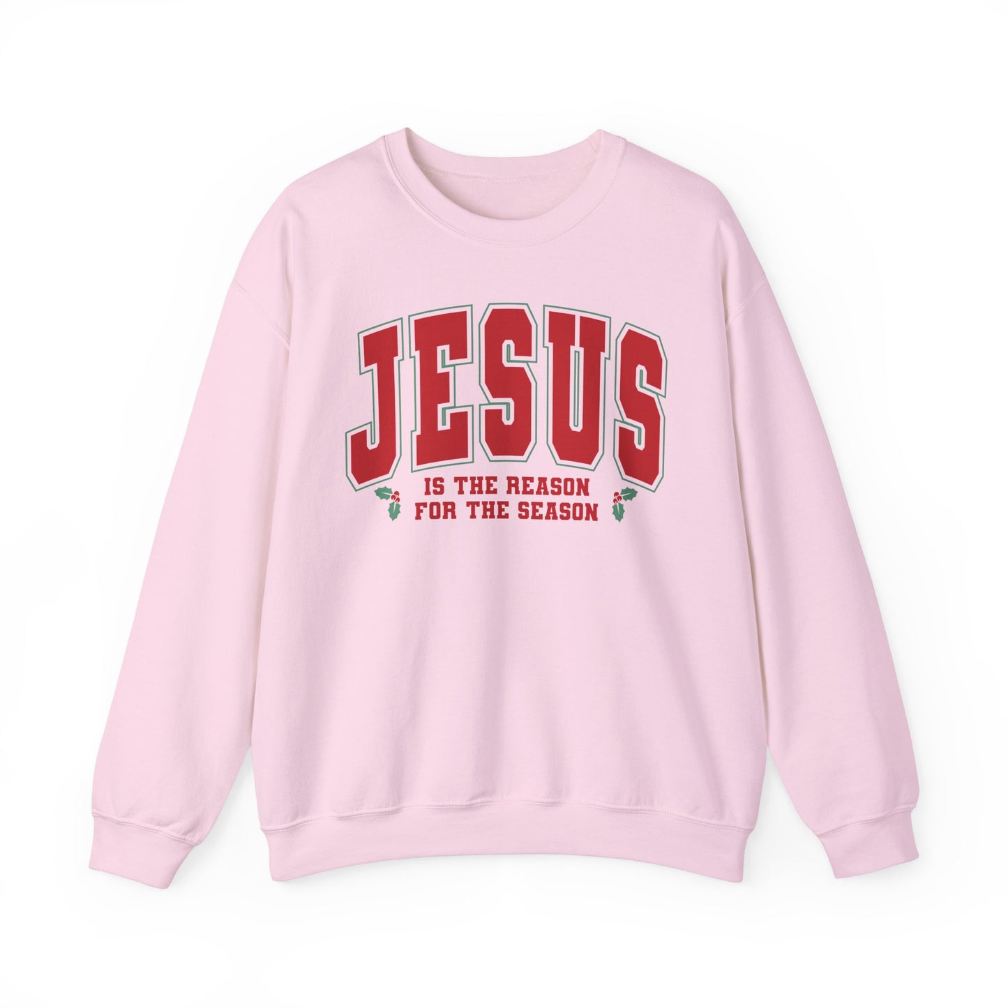 Jesus Is the Reason for the Season Sweatshirt