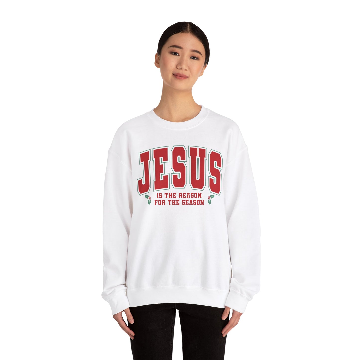 Jesus Is the Reason for the Season Sweatshirt