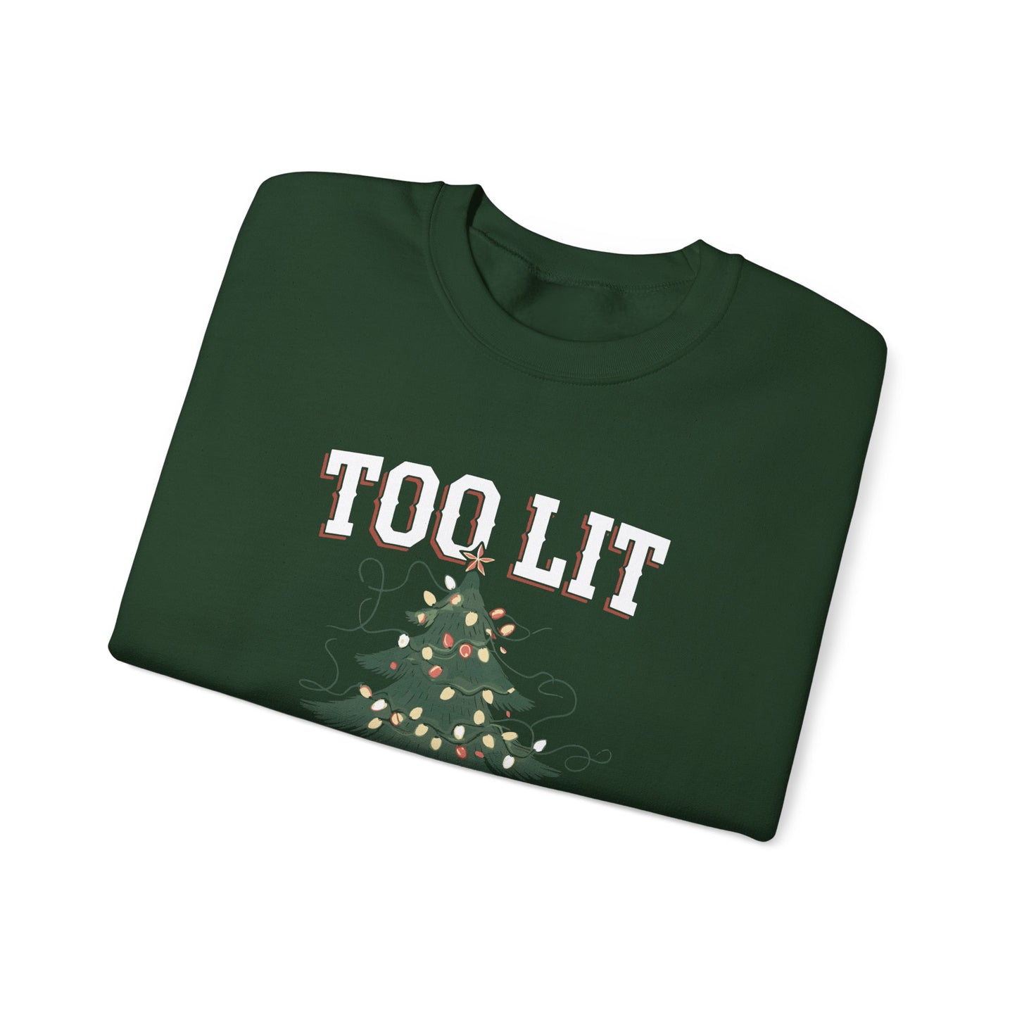 Too Lit Too Quit Holiday Sweatshirt