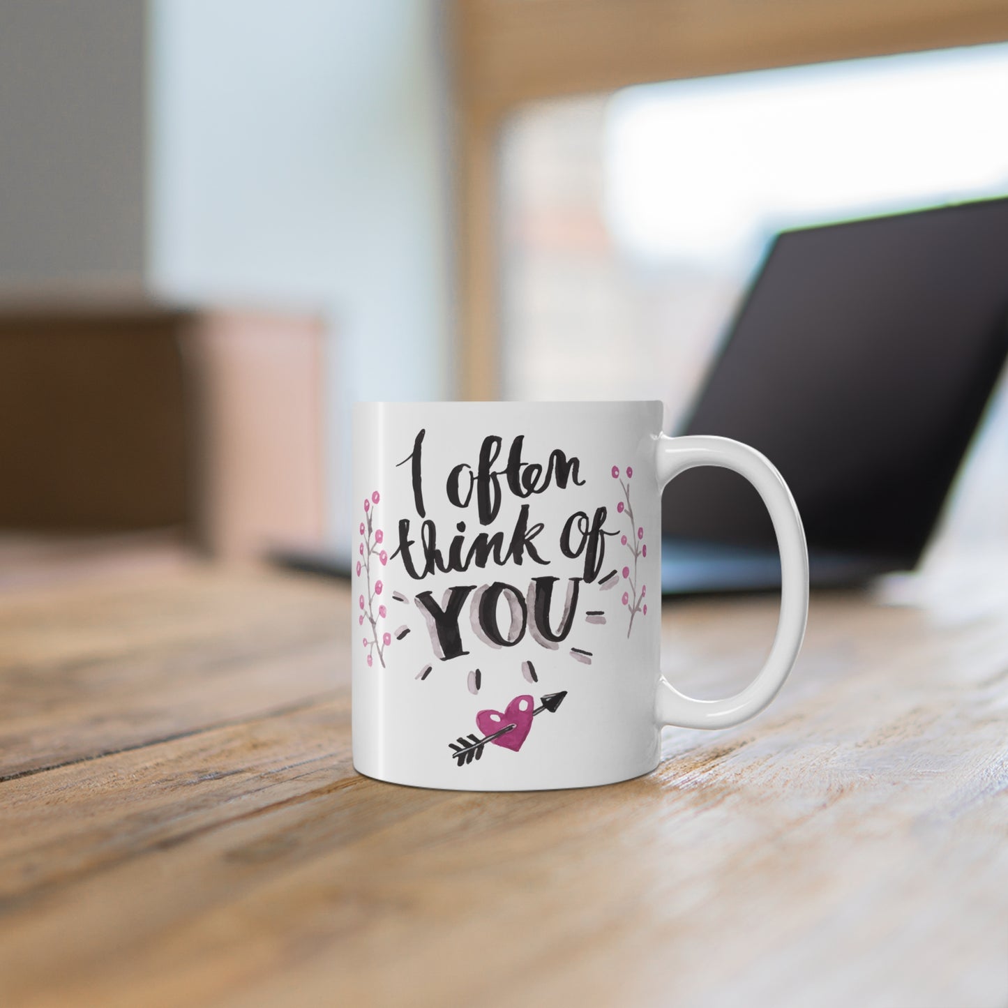 I Often Think of You 11oz Ceramic Mug