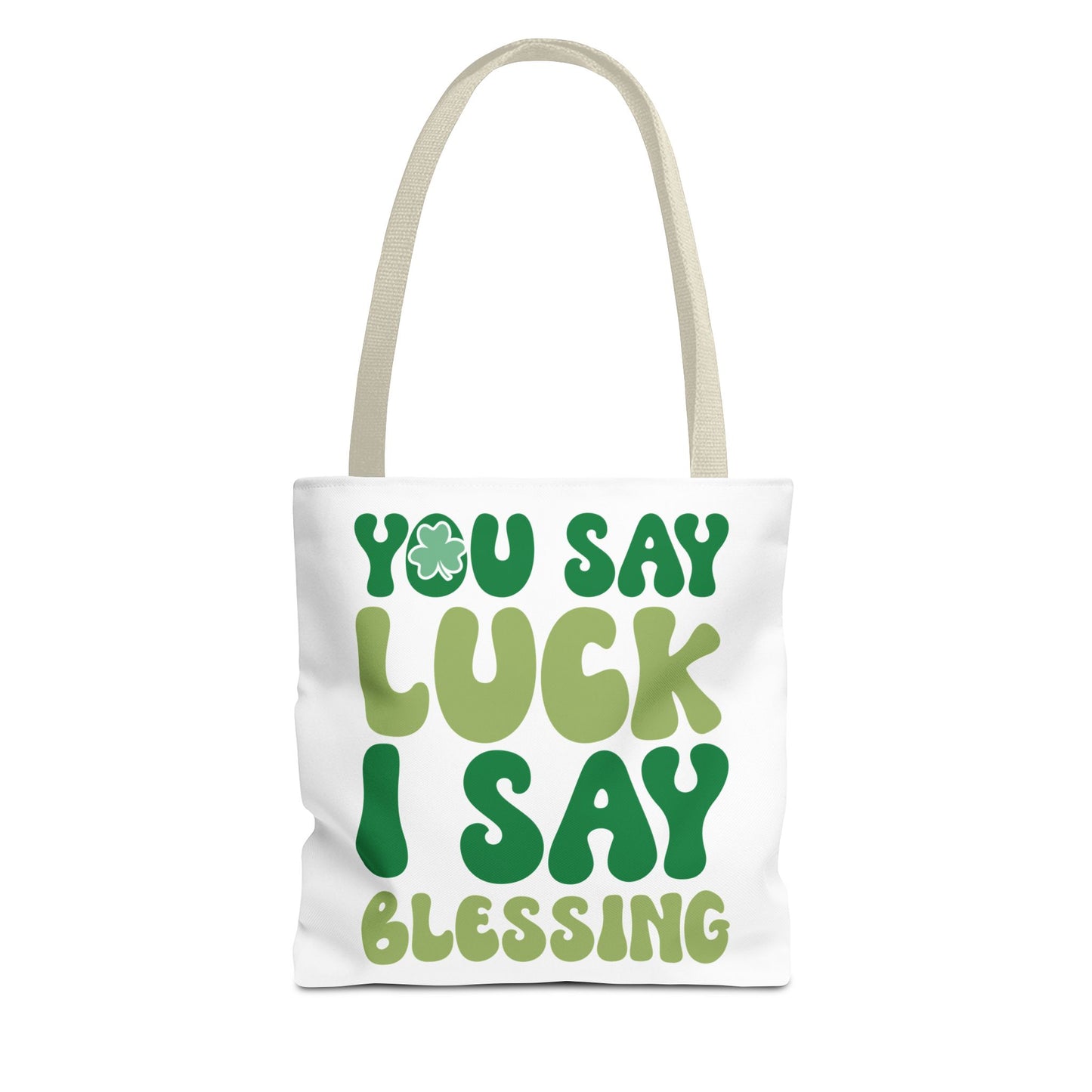 St. Patrick's Day Tote Bag - "You Say Luck I Say Blessing" - Eco-Friendly Shopping Bag