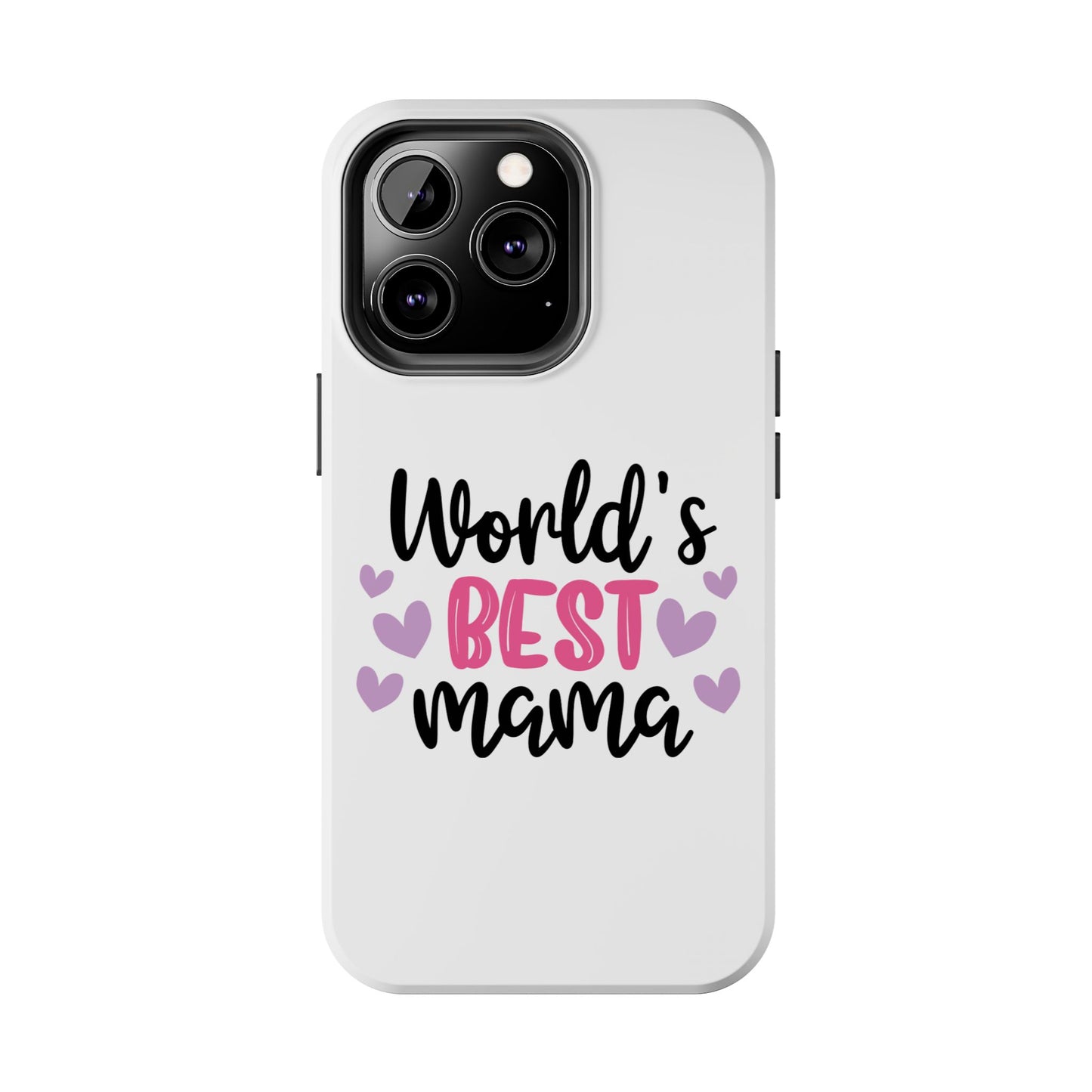 World's Best Mama Tough Phone Case - Durable & Stylish Gift for Moms