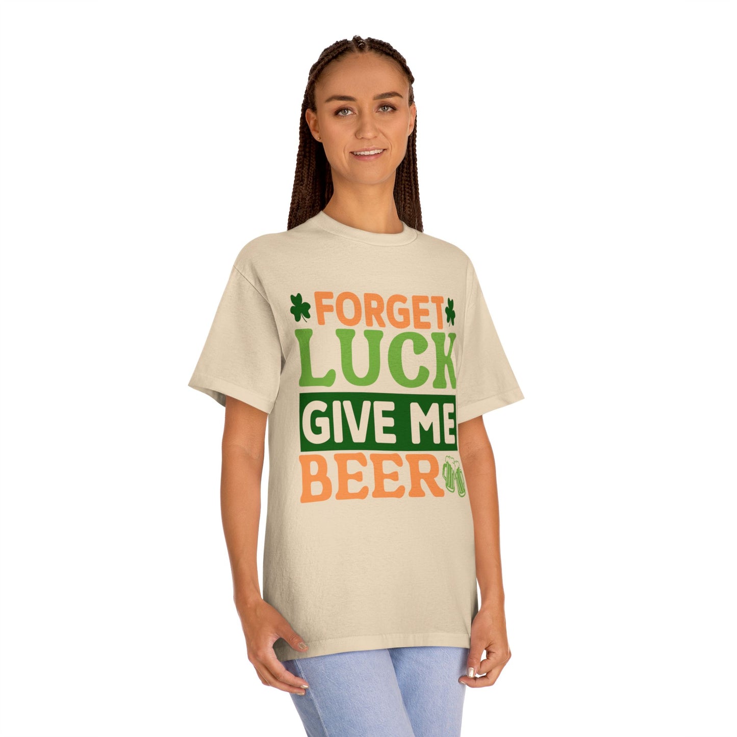 Forget Luck Give Me Beer St. Patrick's Day T-Shirt