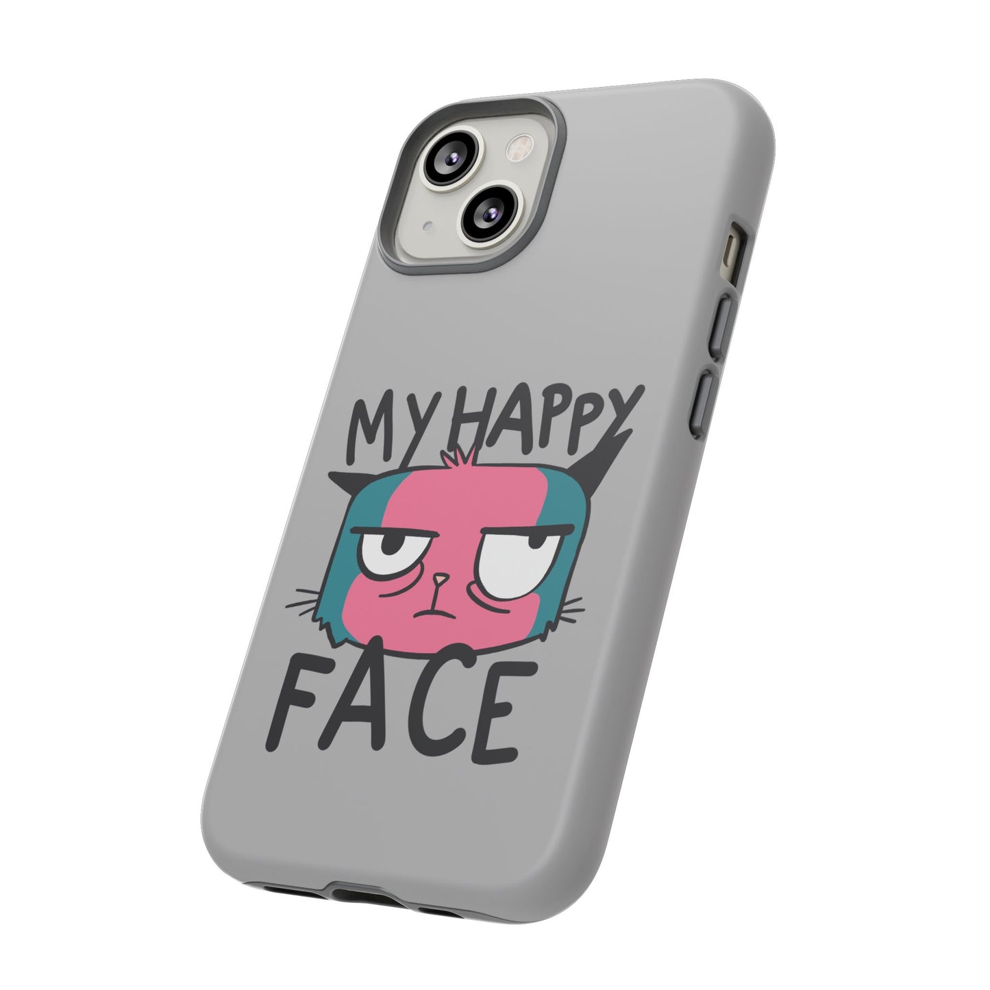 Funny Cat Phone Case - 'My Happy Face' Tough Design