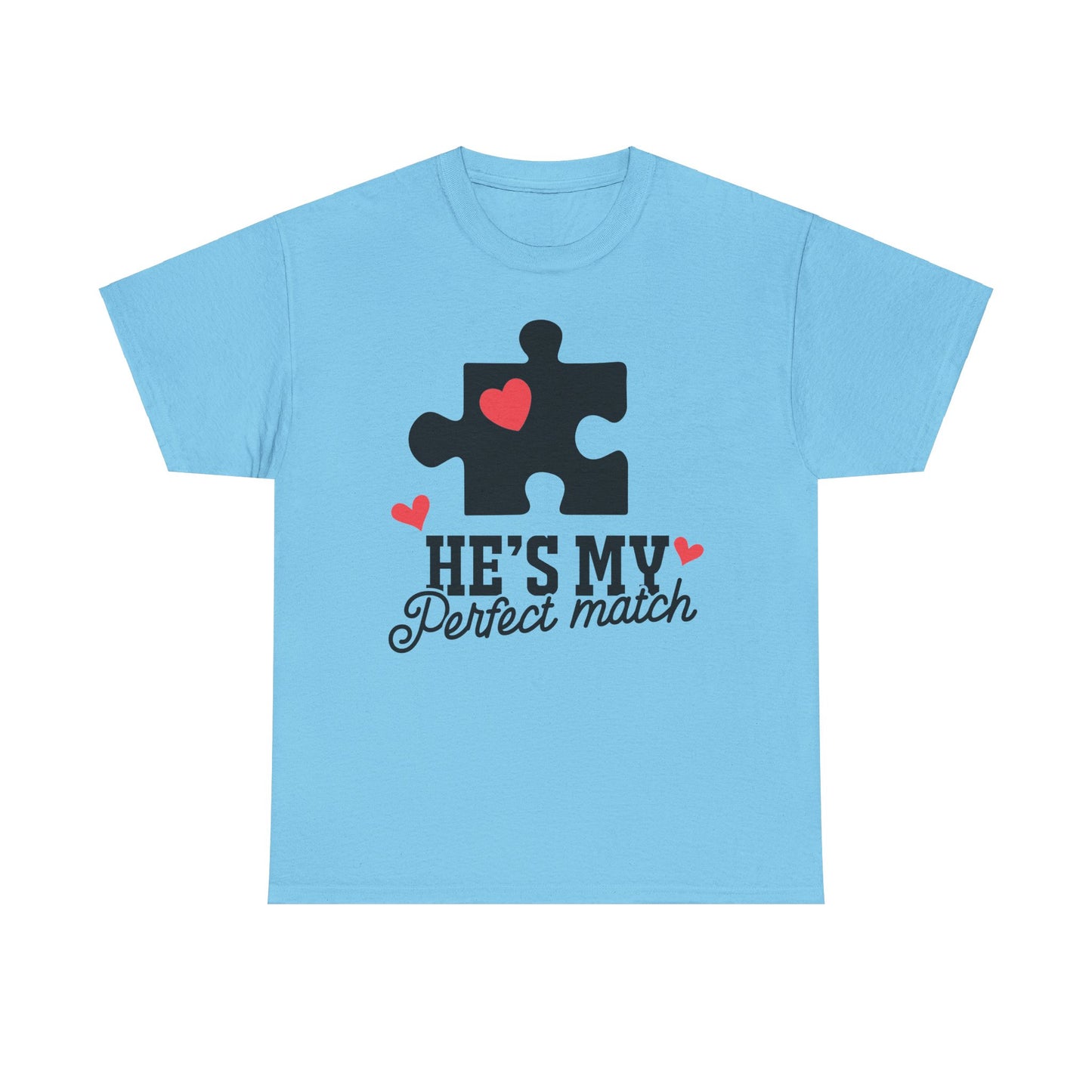 He's My Perfect Match Matching Valentines Day Shirt