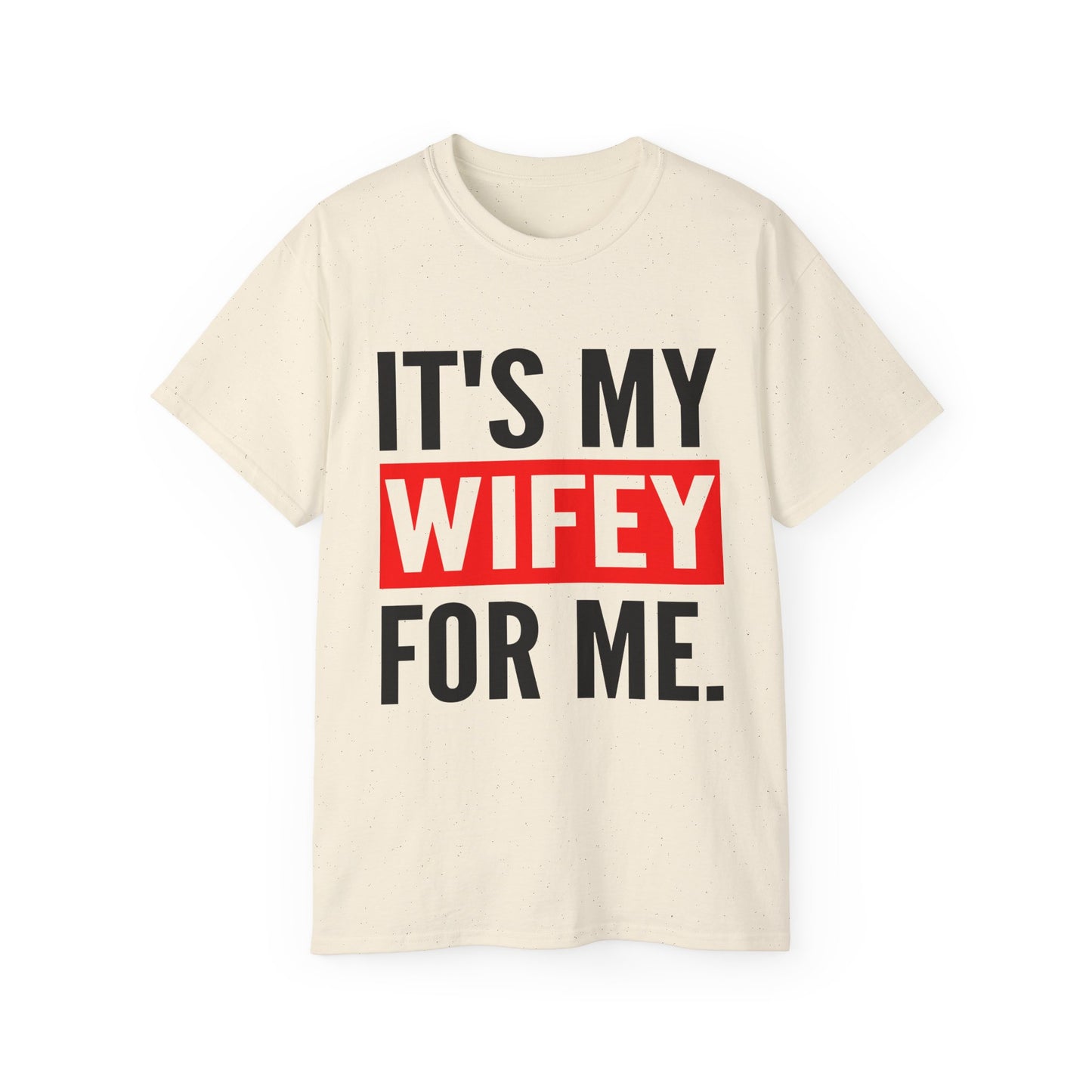 It's My Wifey For Me Valentines Day Matching Couples T-Shirt