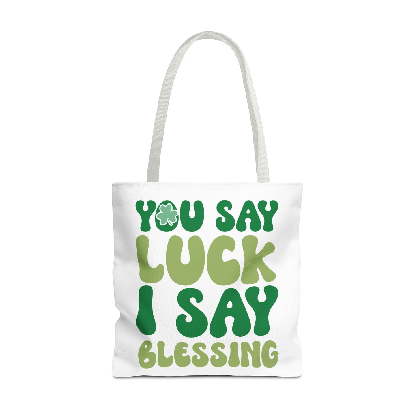 St. Patrick's Day Tote Bag - "You Say Luck I Say Blessing" - Eco-Friendly Shopping Bag