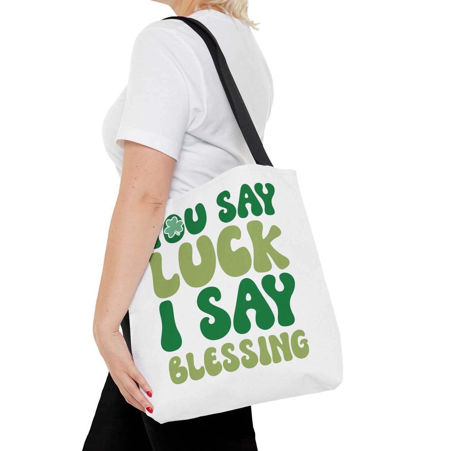 St. Patrick's Day Tote Bag - "You Say Luck I Say Blessing" - Eco-Friendly Shopping Bag